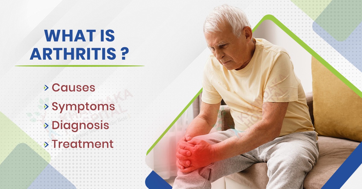 What is Arthritis: Causes, Symptoms, Diagnosis, and Treatment?