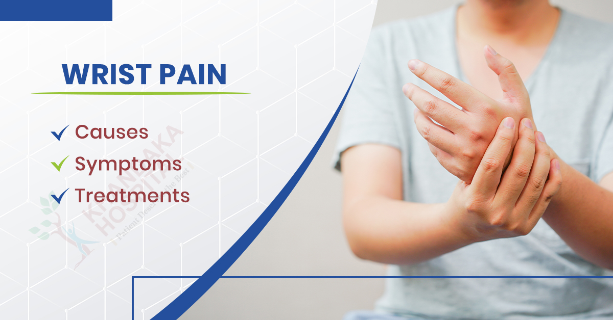 WRIST PAIN: CAUSES, SYMPTOMS AND TREATMENT