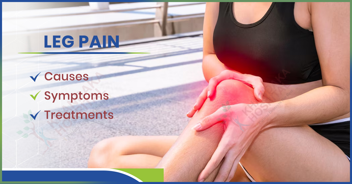 LEG PAIN: CAUSES, SYMPTOMS AND TREATMENT